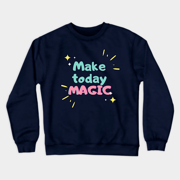 Magical Day Crewneck Sweatshirt by magicalshirtdesigns